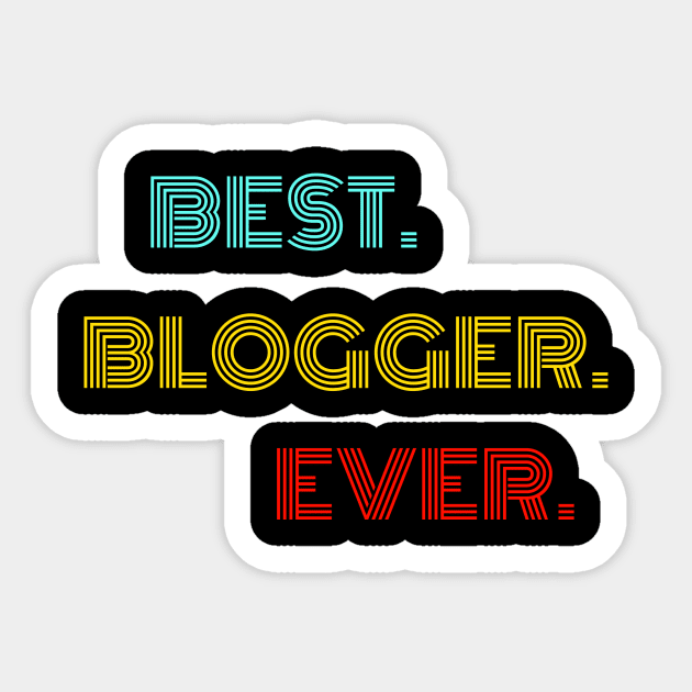 Best. Blogger. Ever. - With Vintage, Retro font Sticker by divawaddle